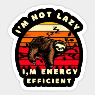 I'm Not Lazy I'm Energy Efficient Funny Sloth vintage Sticker